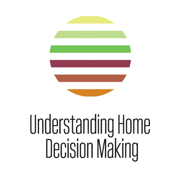 Understanding Home Decision Making