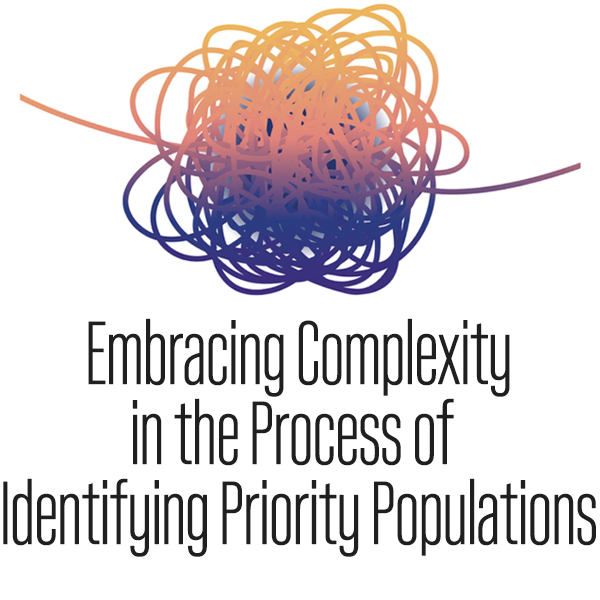 Embracing Complexity in the Process of Identifying Priority Populations